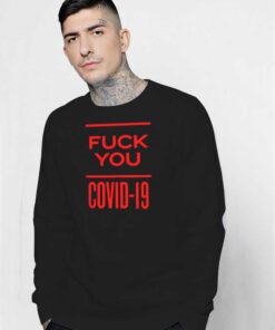 Fuck You Covid-19 Corona Virus Logo Sweatshirt
