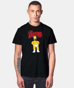 I Look Amazing Today Homer Simpson Pants T Shirt