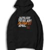 January February Madness April Basketball Hoodie