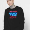 Joe Diffie Honky Tonk Attitude Sweatshirt