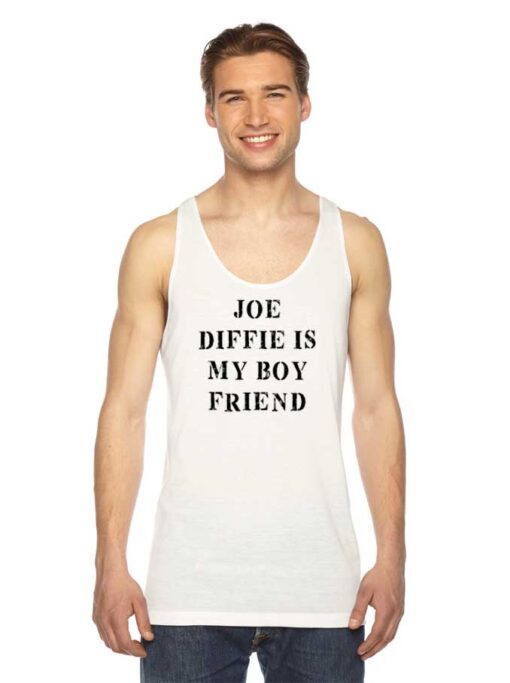 Joe Diffie Is My Boy Friend Quote Tank Top