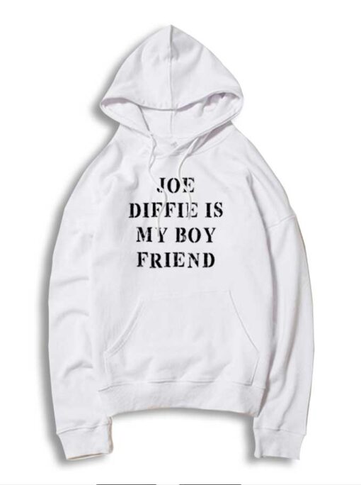 Joe Diffie Is My Boy Friend Quote Hoodie