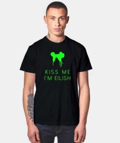 Kiss Me I'm Billie Eilish St Patrick Day Parody T Shirt