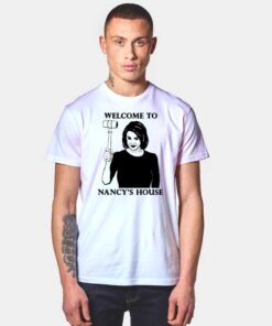 Nancy Pelosi Welcome To Nancy's House T Shirt