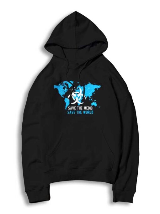 Pandemic Save The Medic Save The World Hoodie