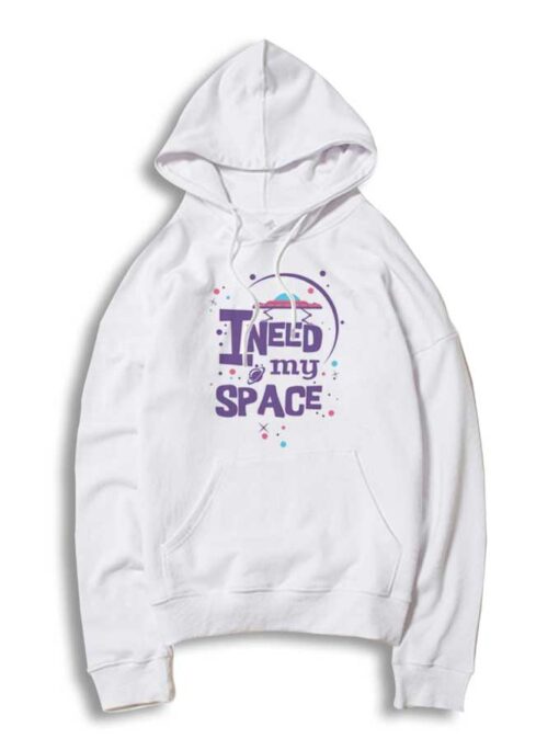 Space UFO I Need My Space Quote Hoodie