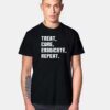 Treat Cure Eradicate Repeat Pandemic Quote T Shirt