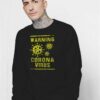 Warning Corona Virus Spreading Pandemic Sweatshirt