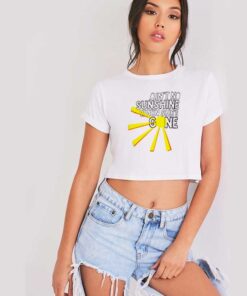 Ain't No Sunshine When She's Gone Bill Withers Crop Top Shirt