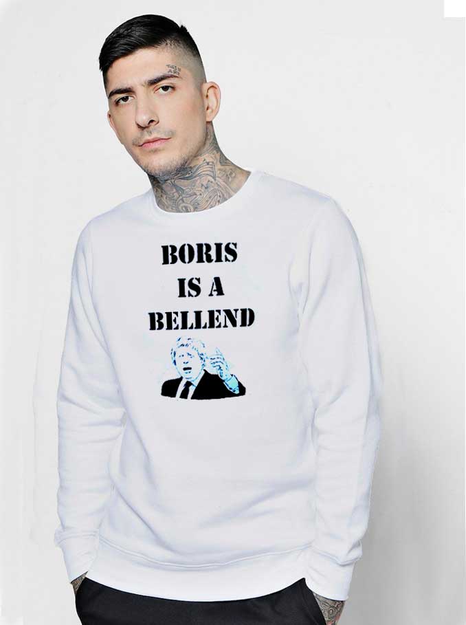 Boris Is A Bellend Boris Johnson Sweatshirt