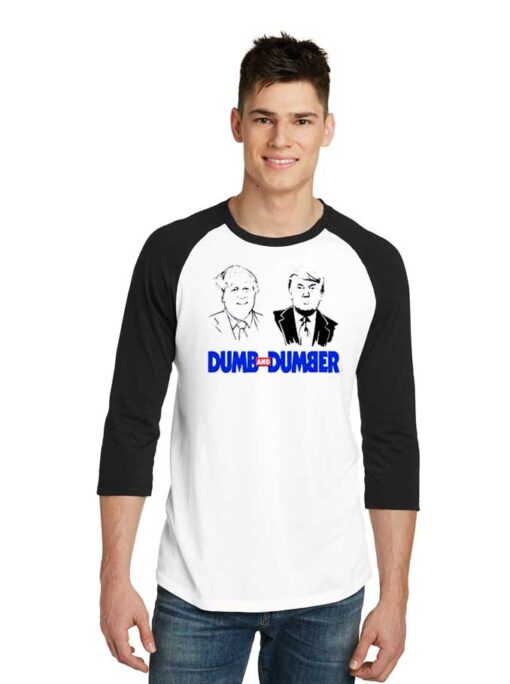 Boris Johnson Dumb And Dumber Donald Trump Raglan Tee