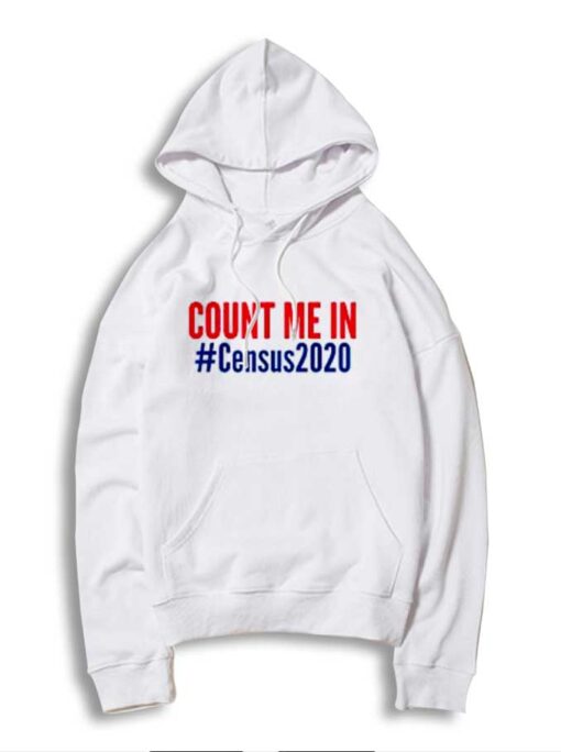 Count Me In Hashtag Cencus 2020 Hoodie