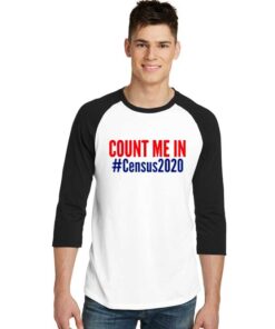 Count Me In Hashtag Cencus 2020 Raglan Tee