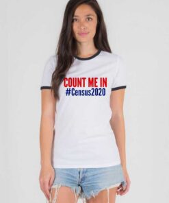 Count Me In Hashtag Cencus 2020 Ringer Tee