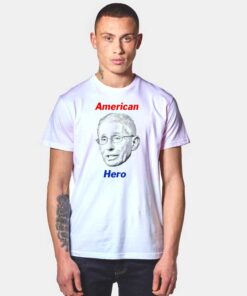Doctor Fauci The American Hero T Shirt