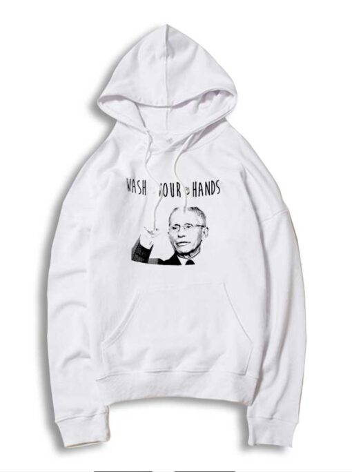 Doctor Fauci Wash Your Hands Quote Hoodie