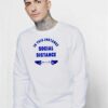 In This Instance Social Distance Logo Sweatshirt