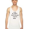 Led Bloody Zeppelin That's Who Quote Tank Top