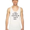 Led Bloody Zeppelin That's Who Quote Tank Top