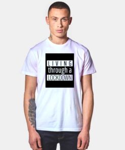 Living Through A Lockdown Logo T Shirt