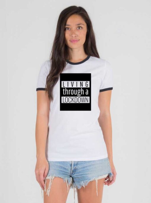 Living Through A Lockdown Logo Ringer Tee