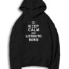 Keep Calm And Listen To Boris Johnson Hoodie