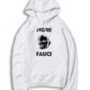 More Fauci Quote Vintage Hoodie