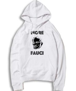 More Fauci Quote Vintage Hoodie