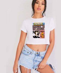New York Post Madonna I'm Not Ashamed Crop Top Shirt