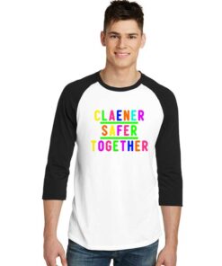 Rainbow Cleaner Safer Together Raglan Tee