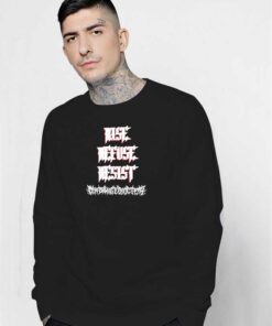 Rise Refuse Resist Our Damaged Society Sweatshirt