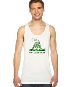 Snake Don't Cough On Me Use Mask Tank Top