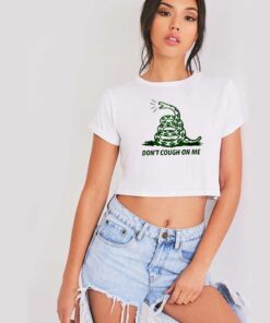 Snake Don't Cough On Me Use Mask Crop Top Shirt