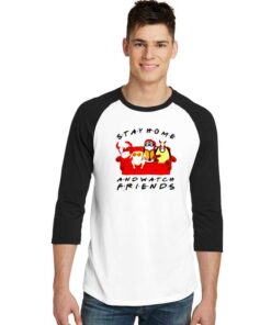 Stay Home And Watch Friends Show Raglan Tee