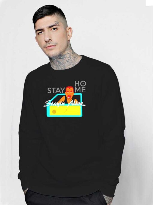 Stay Home Stayin Alive Coronavirus Sweatshirt