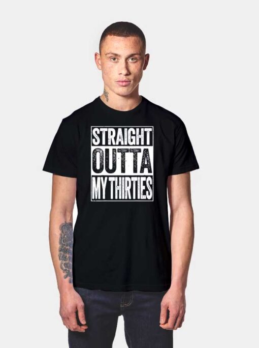 Straight Outta My Thirties Logo Vintage T Shirt