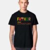 The Fathor Meaning Like A Dad Just Way Mightier T Shirt