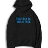 This Boy Is Virus Free Quote Hoodie