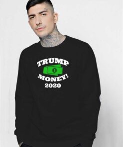 Trump Money 2020 Stimulus Check Sweatshirt