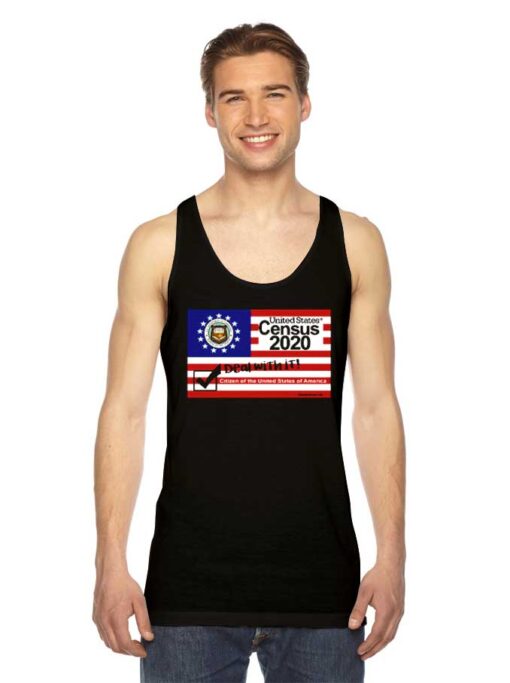 United States Cencus 2020 Deal With It Tank Top