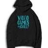 Video Games And Chill At Home Hoodie