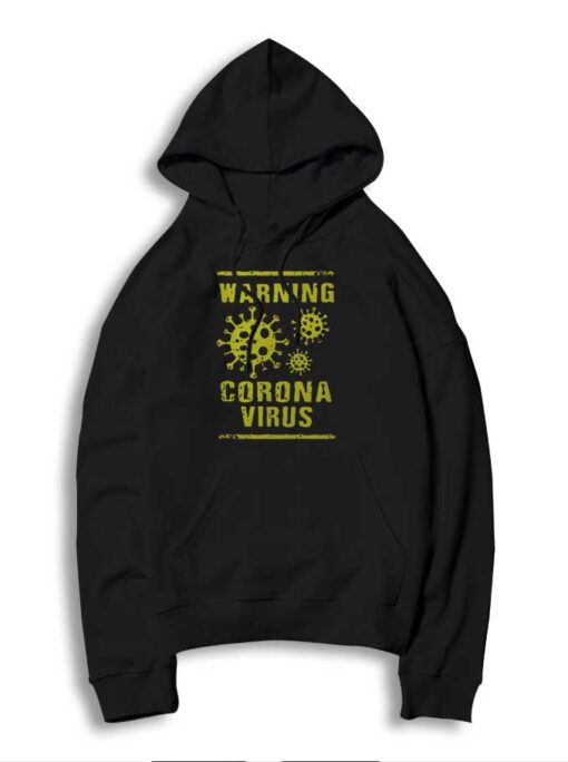 Warning Corona Virus Spreading Pandemic Hoodie