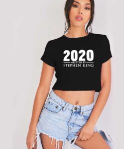Year 2020 Written By Stephen King Crop Top Shirt