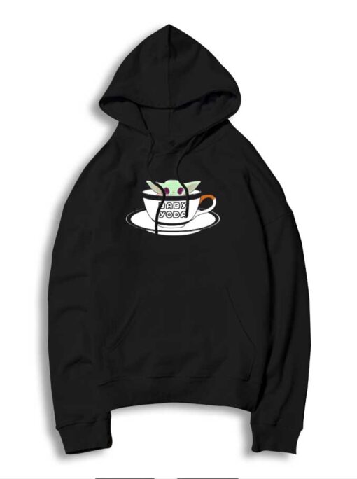 A Cup Of Baby Yoda Coffee Hoodie