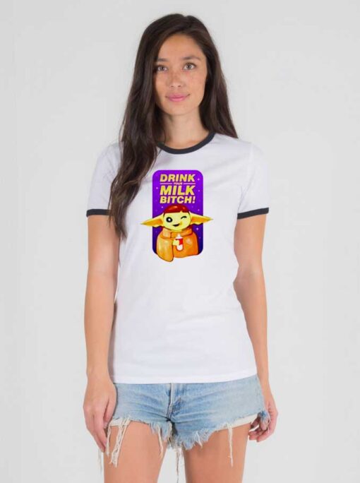 Baby Yoda Drink Your Milk Bitch Quote Ringer Tee