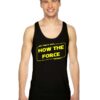 Baby Yoda No That's Not How The Force Works Tank Top