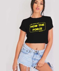Baby Yoda No That's Not How The Force Works Crop Top Shirt