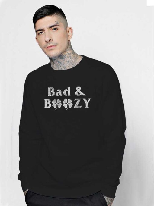 Bad And Boozy Clover Beer Drinker Sweatshirt