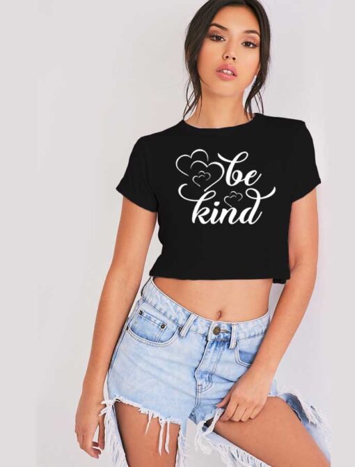 Be Kind Love Heart Quote Logo Crop Top Shirt