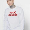Cancer Care Quote Fuck Cancer Logo Sweatshirt